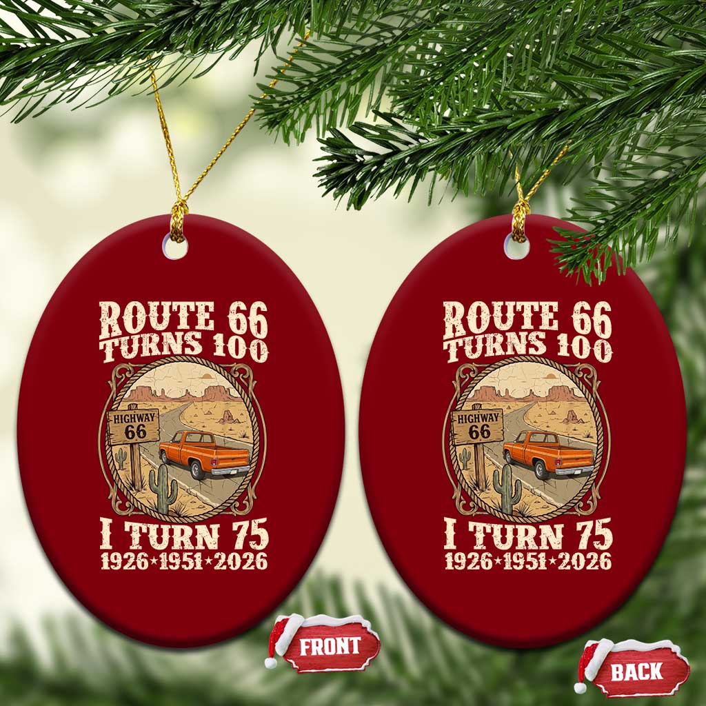 Route Highway 66 Turns 100 I Turn 75 Ceramic Ornament Vintage 1951 Road Sign Classic Pickup Truck Lover 75th Birthday Gift