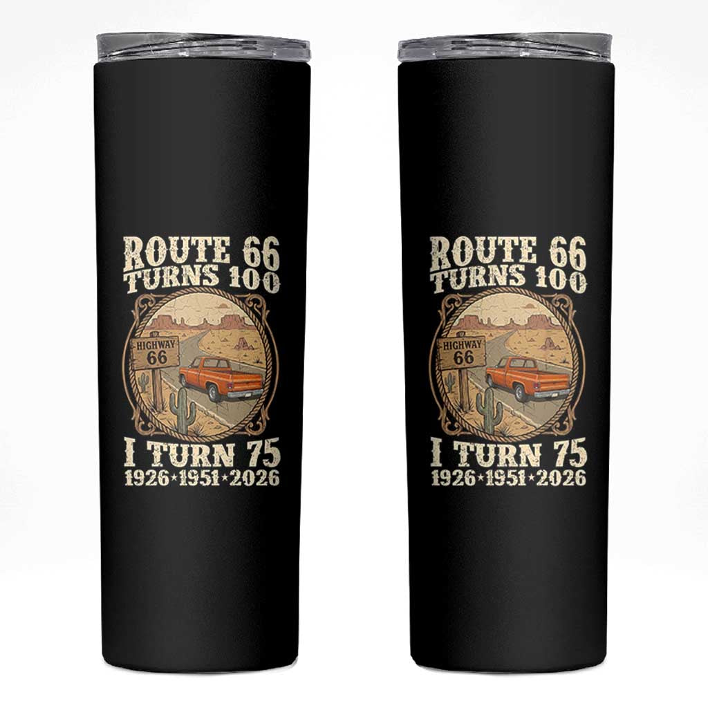Route Highway 66 Turns 100 I Turn 75 Skinny Tumbler Vintage 1951 Road Sign Classic Pickup Truck Lover 75th Birthday Gift