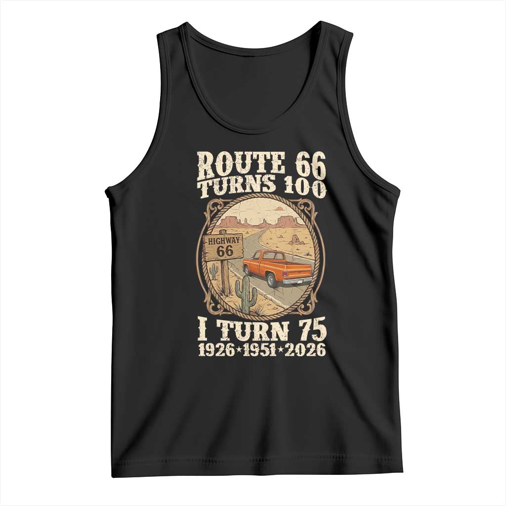 Route Highway 66 Turns 100 I Turn 75 Tank Top Vintage 1951 Road Sign Classic Pickup Truck Lover 75th Birthday Gift