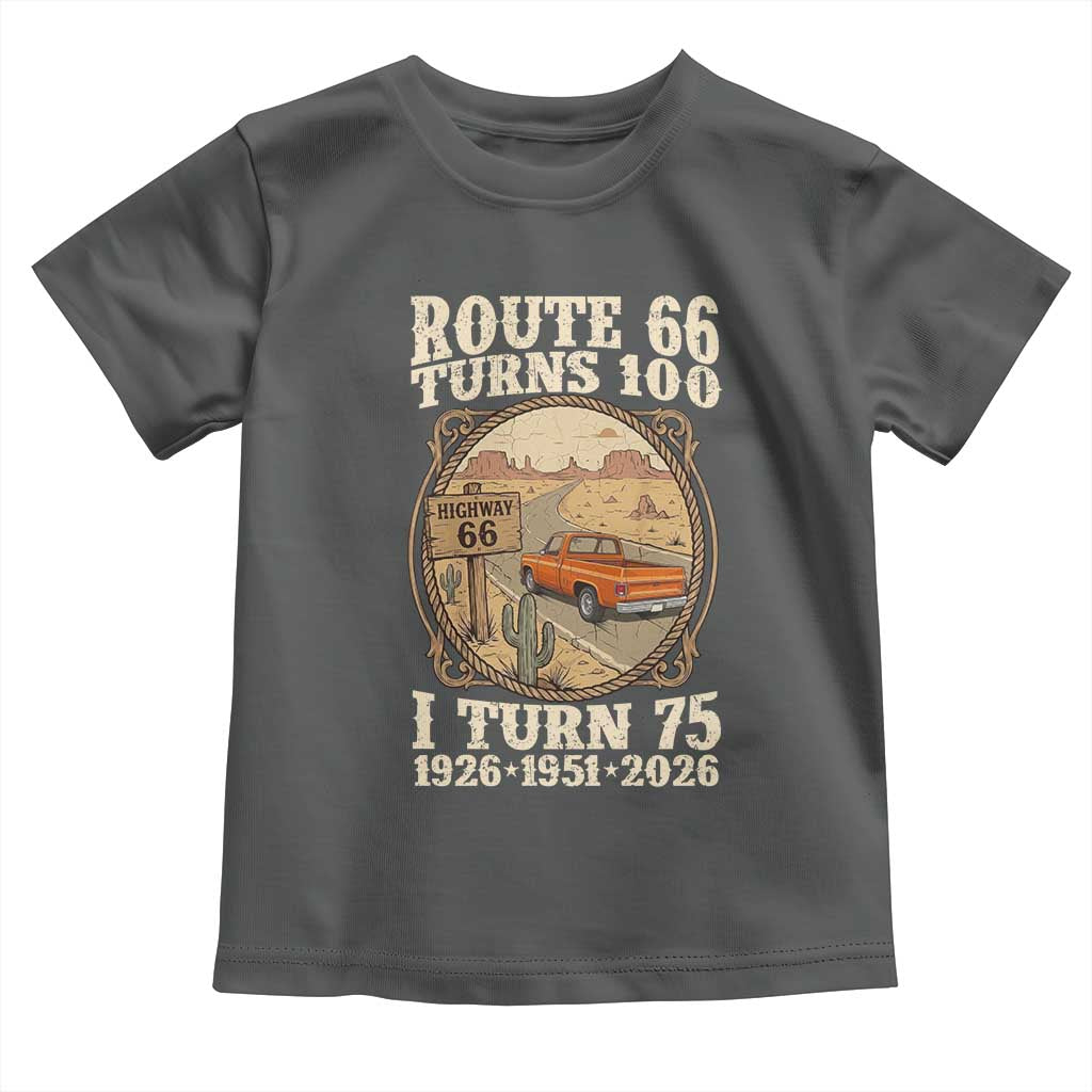 Route Highway 66 Turns 100 I Turn 75 Toddler T Shirt Vintage 1951 Road Sign Classic Pickup Truck Lover 75th Birthday Gift