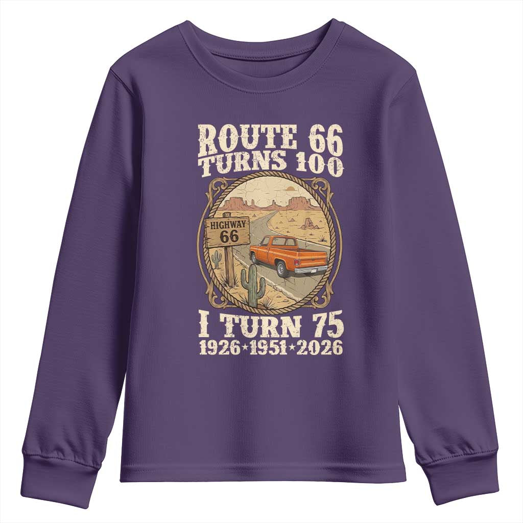 Route Highway 66 Turns 100 I Turn 75 Youth Sweatshirt Vintage 1951 Road Sign Classic Pickup Truck Lover 75th Birthday Gift