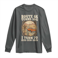 Route Highway 66 Turns 100 I Turn 70 Long Sleeve Shirt Vintage 1956 Road Sign Classic Pickup Truck Lover 70th Birthday Gift