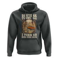 Route Highway 66 Turns 100 I Turn 60 Hoodie Vintage 1966 Road Sign Classic Pickup Truck Lover 60th Birthday Gift