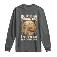 Route Highway 66 Turns 100 I Turn 60 Long Sleeve Shirt Vintage 1966 Road Sign Classic Pickup Truck Lover 60th Birthday Gift