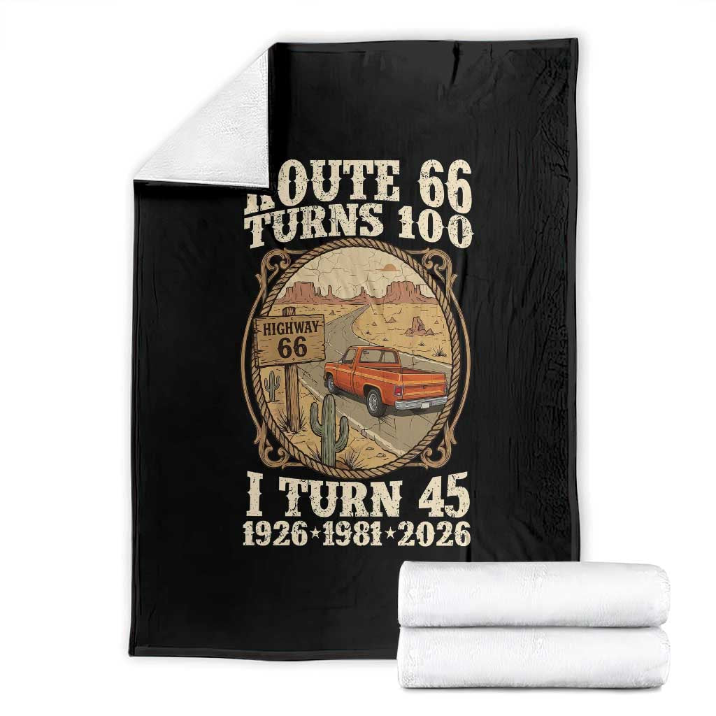 Route Highway 66 Turns 100 I Turn 45 Throw Blanket Vintage 1981 Road Sign Classic Pickup Truck Lover 45th Birthday Gift