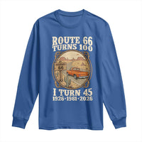 Route Highway 66 Turns 100 I Turn 45 Long Sleeve Shirt Vintage 1981 Road Sign Classic Pickup Truck Lover 45th Birthday Gift