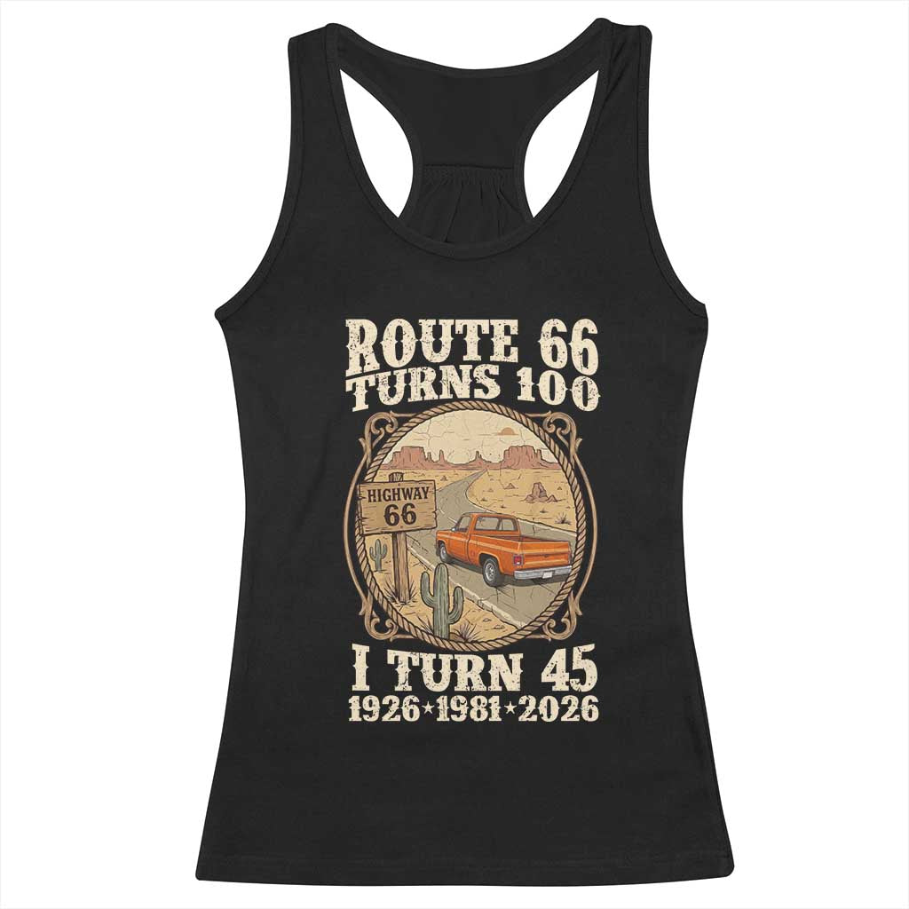 Route Highway 66 Turns 100 I Turn 45 Racerback Tank Top Vintage 1981 Road Sign Classic Pickup Truck Lover 45th Birthday Gift