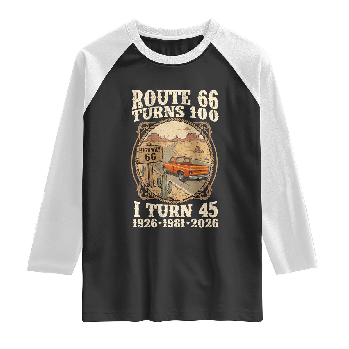 Route Highway 66 Turns 100 I Turn 45 Raglan Shirt Vintage 1981 Road Sign Classic Pickup Truck Lover 45th Birthday Gift