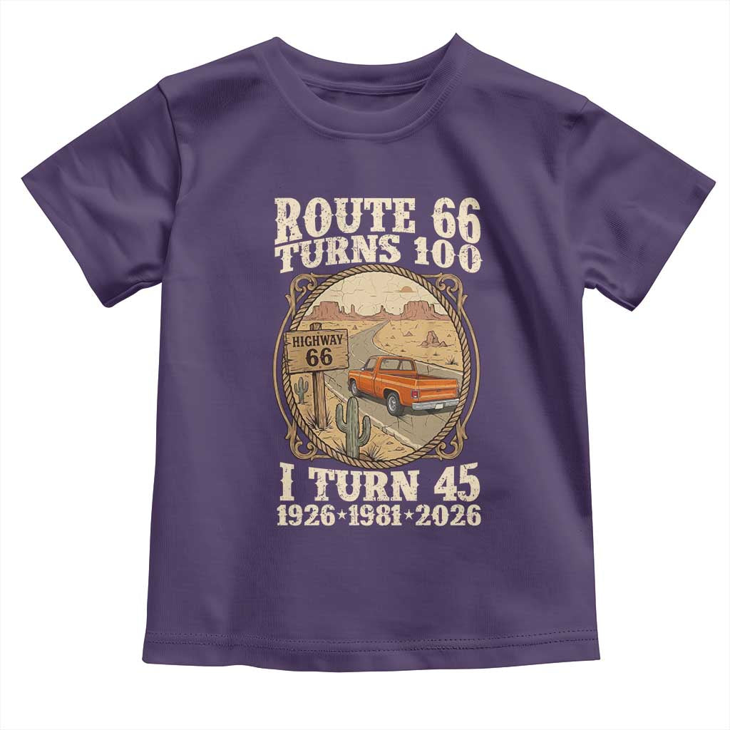Route Highway 66 Turns 100 I Turn 45 Toddler T Shirt Vintage 1981 Road Sign Classic Pickup Truck Lover 45th Birthday Gift