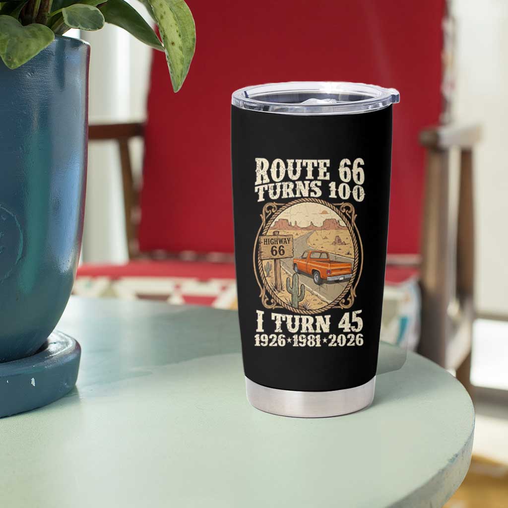 Route Highway 66 Turns 100 I Turn 45 Tumbler Cup Vintage 1981 Road Sign Classic Pickup Truck Lover 45th Birthday Gift