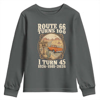 Route Highway 66 Turns 100 I Turn 45 Youth Sweatshirt Vintage 1981 Road Sign Classic Pickup Truck Lover 45th Birthday Gift