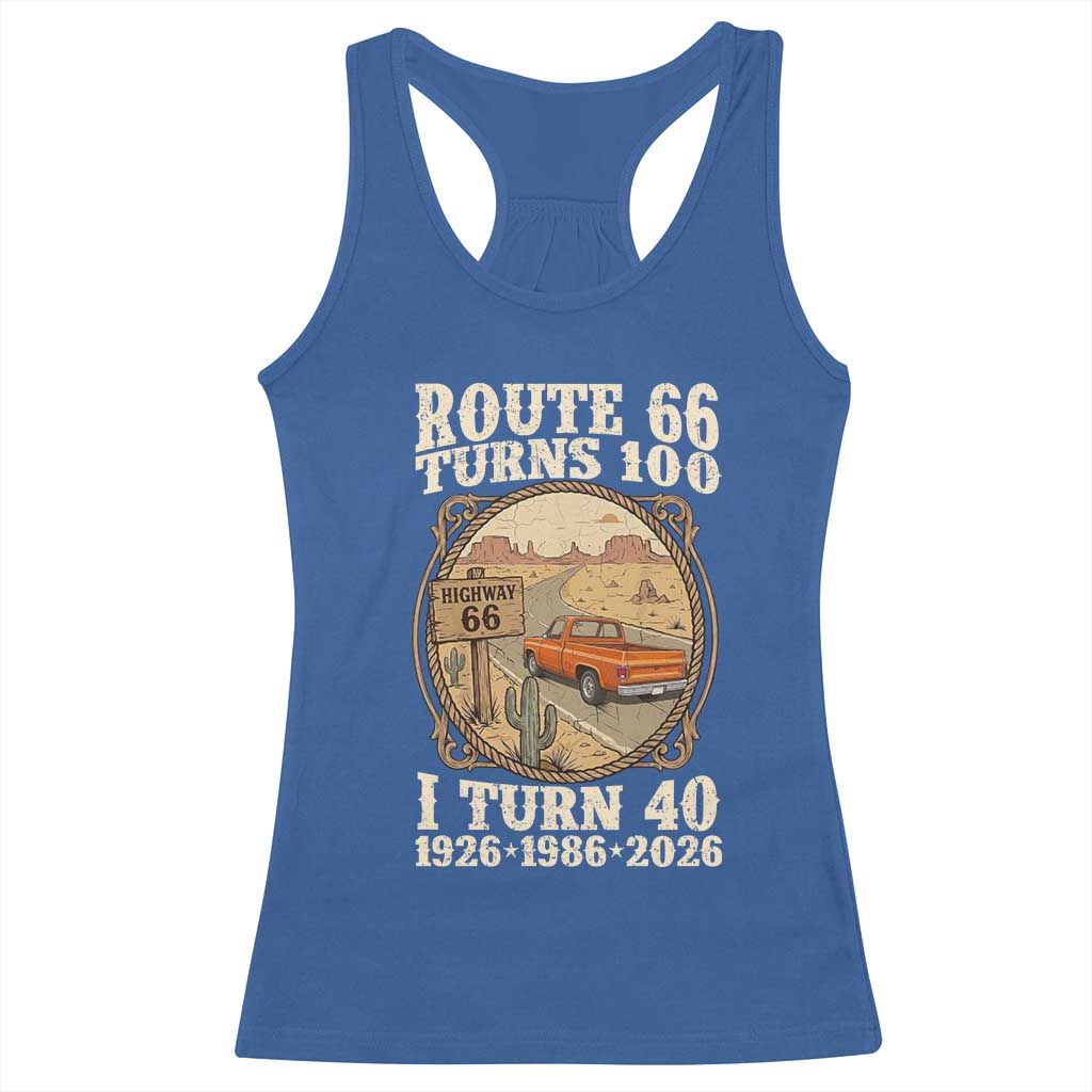 Route Highway 66 Turns 100 I Turn 40 Racerback Tank Top Vintage 1986 Road Sign Classic Pickup Truck Lover 40th Birthday Gift