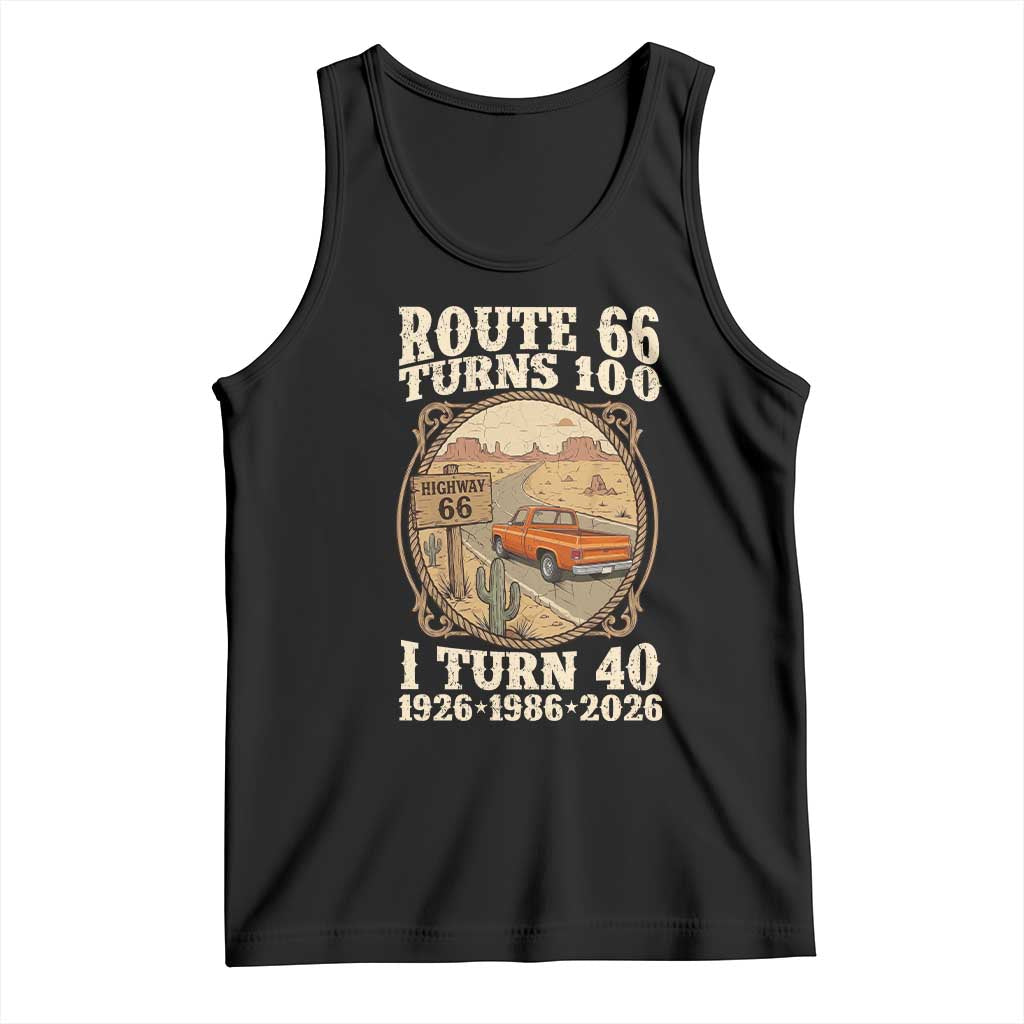 Route Highway 66 Turns 100 I Turn 40 Tank Top Vintage 1986 Road Sign Classic Pickup Truck Lover 40th Birthday Gift
