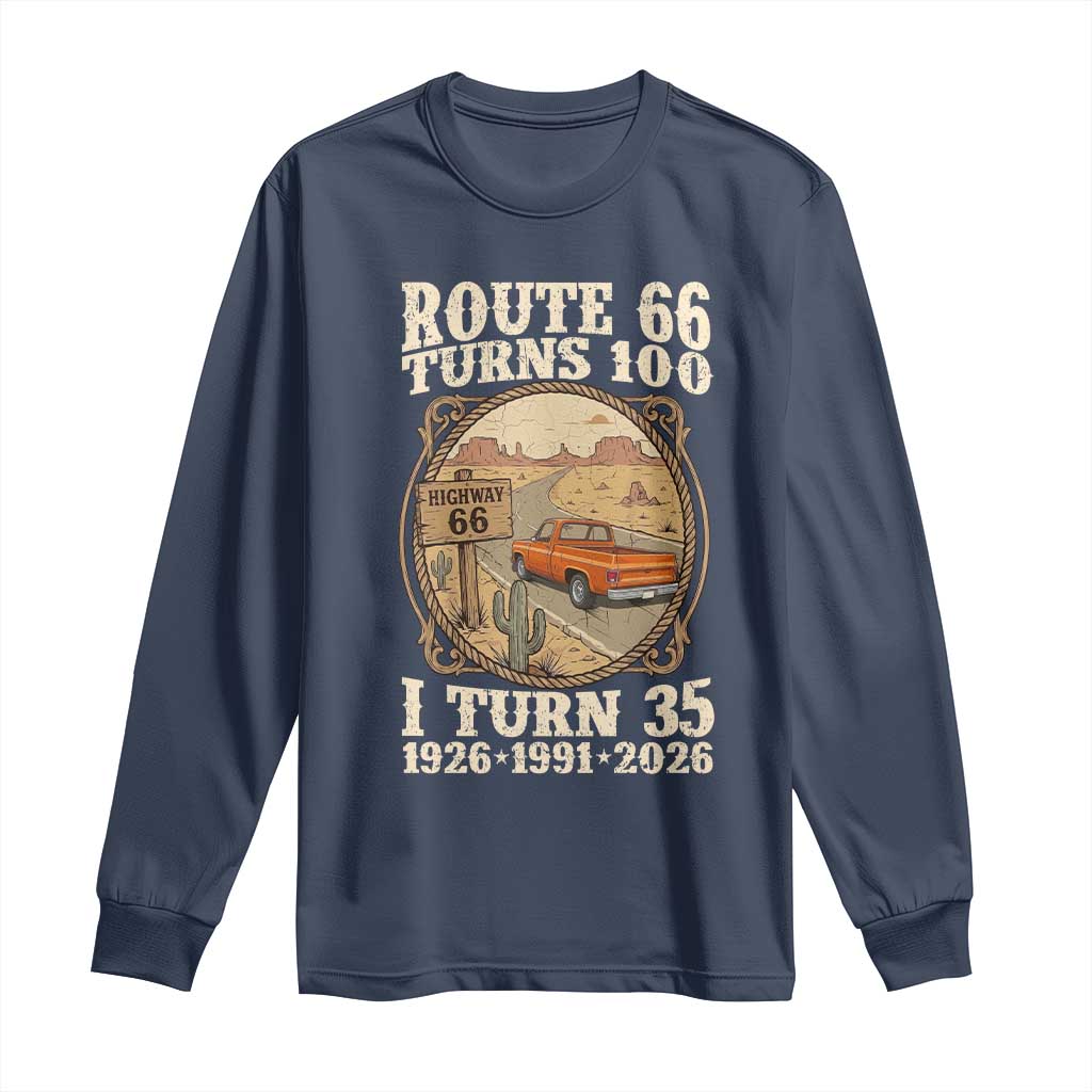 Route Highway 66 Turns 100 I Turn 35 Long Sleeve Shirt Vintage 1991 Road Sign Classic Pickup Truck Lover 35th Birthday Gift