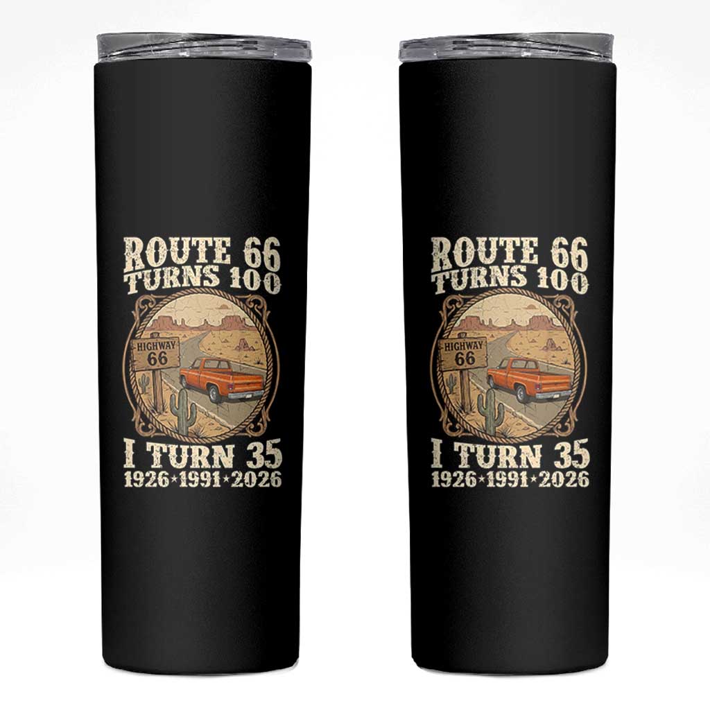 Route Highway 66 Turns 100 I Turn 35 Skinny Tumbler Vintage 1991 Road Sign Classic Pickup Truck Lover 35th Birthday Gift