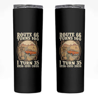 Route Highway 66 Turns 100 I Turn 35 Skinny Tumbler Vintage 1991 Road Sign Classic Pickup Truck Lover 35th Birthday Gift