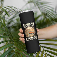 Route Highway 66 Turns 100 I Turn 35 Skinny Tumbler Vintage 1991 Road Sign Classic Pickup Truck Lover 35th Birthday Gift