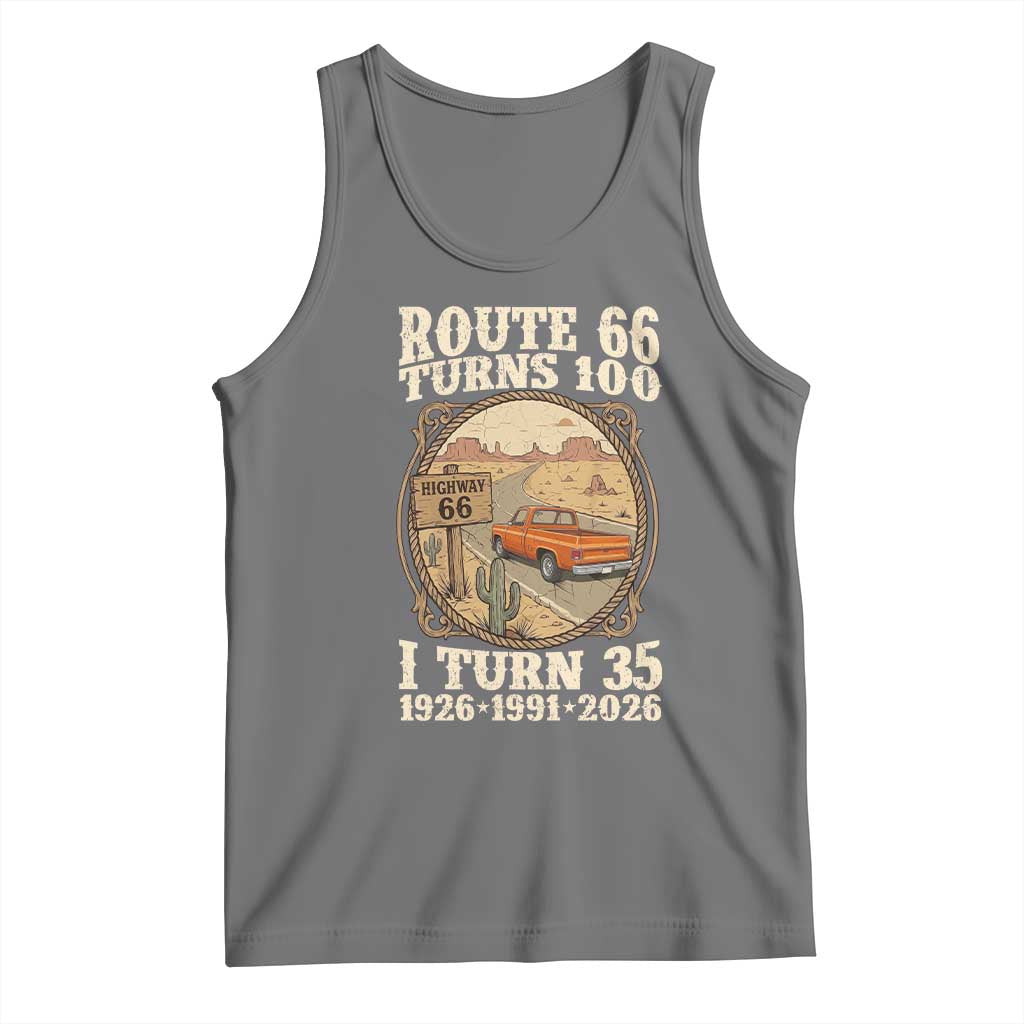 Route Highway 66 Turns 100 I Turn 35 Tank Top Vintage 1991 Road Sign Classic Pickup Truck Lover 35th Birthday Gift