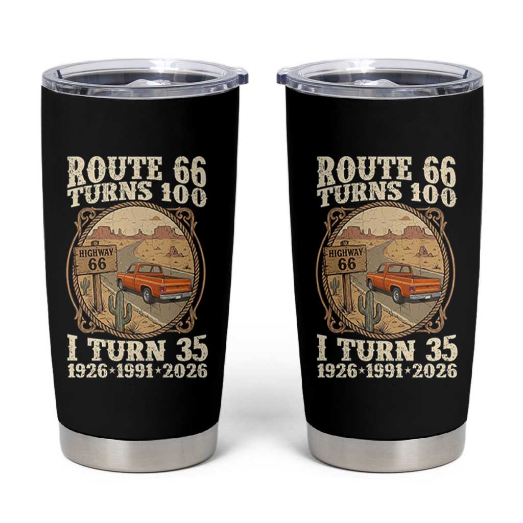 Route Highway 66 Turns 100 I Turn 35 Tumbler Cup Vintage 1991 Road Sign Classic Pickup Truck Lover 35th Birthday Gift