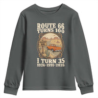 Route Highway 66 Turns 100 I Turn 35 Youth Sweatshirt Vintage 1991 Road Sign Classic Pickup Truck Lover 35th Birthday Gift