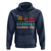 Native American Discovered Columbus 1492 Hoodie Indigenous People - Wonder Print Shop