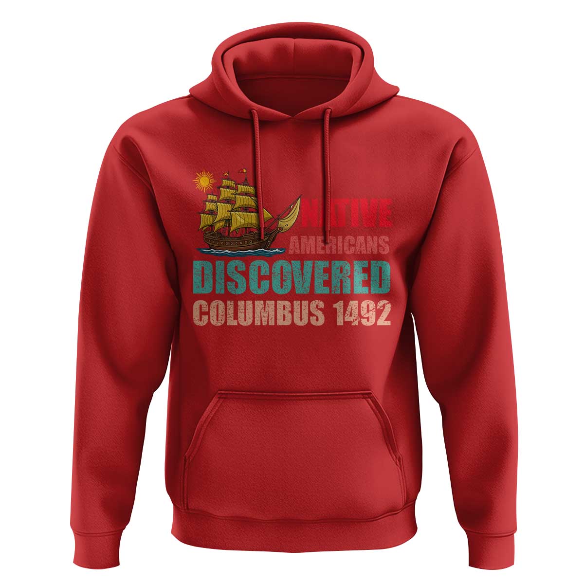 Native American Discovered Columbus 1492 Hoodie Indigenous People - Wonder Print Shop