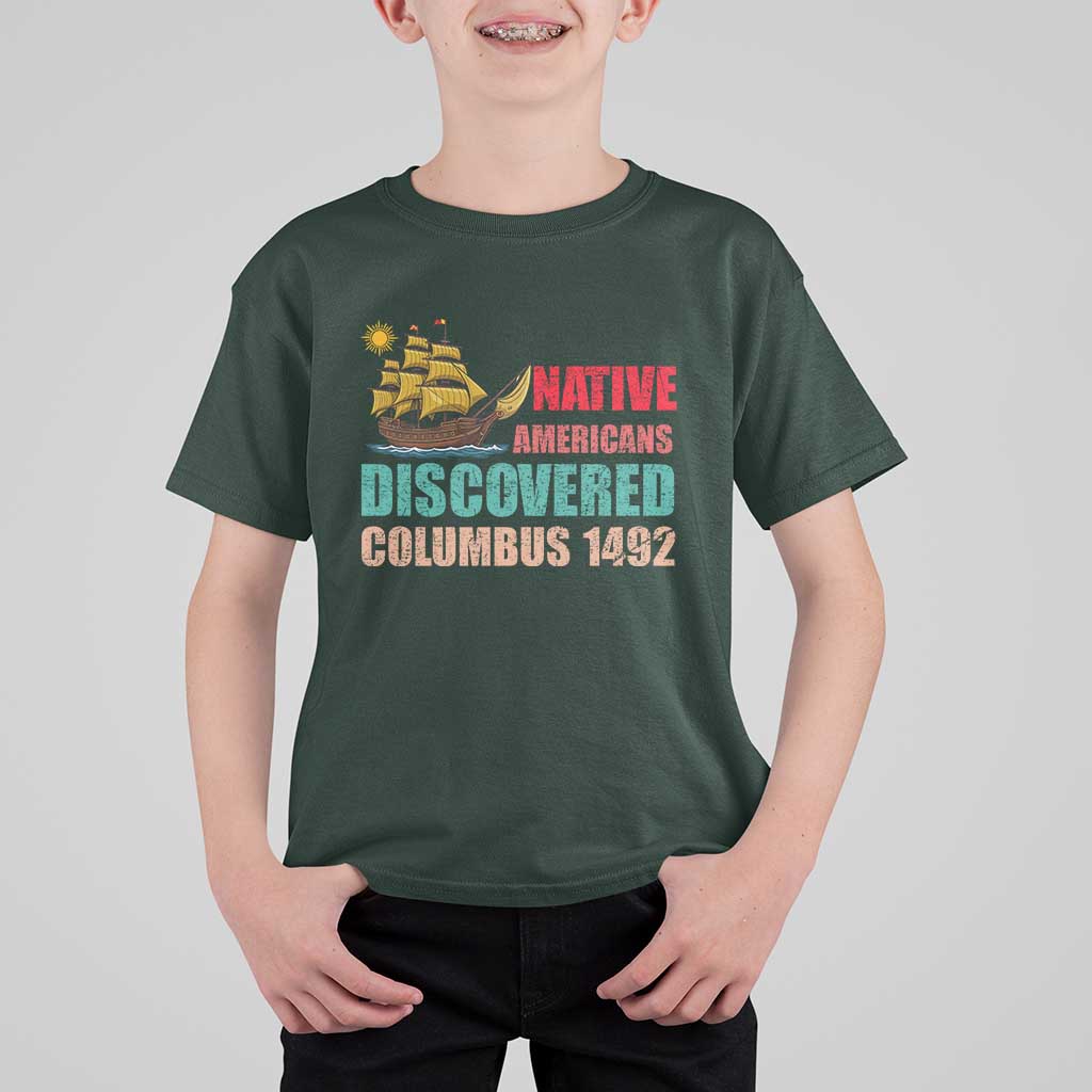 Native American Discovered Columbus 1492 T Shirt For Kid Indigenous People - Wonder Print Shop