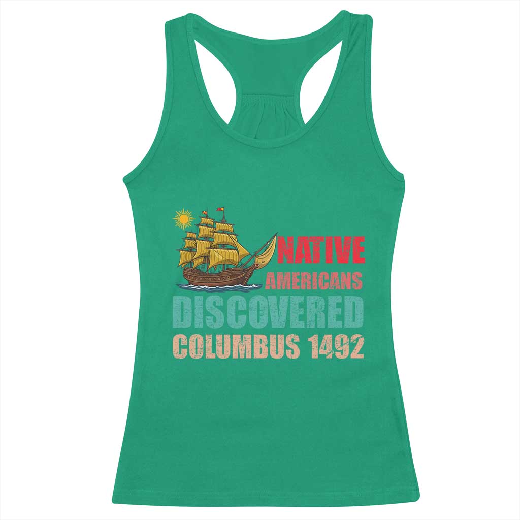 Native American Discovered Columbus 1492 Racerback Tank Top Indigenous People - Wonder Print Shop