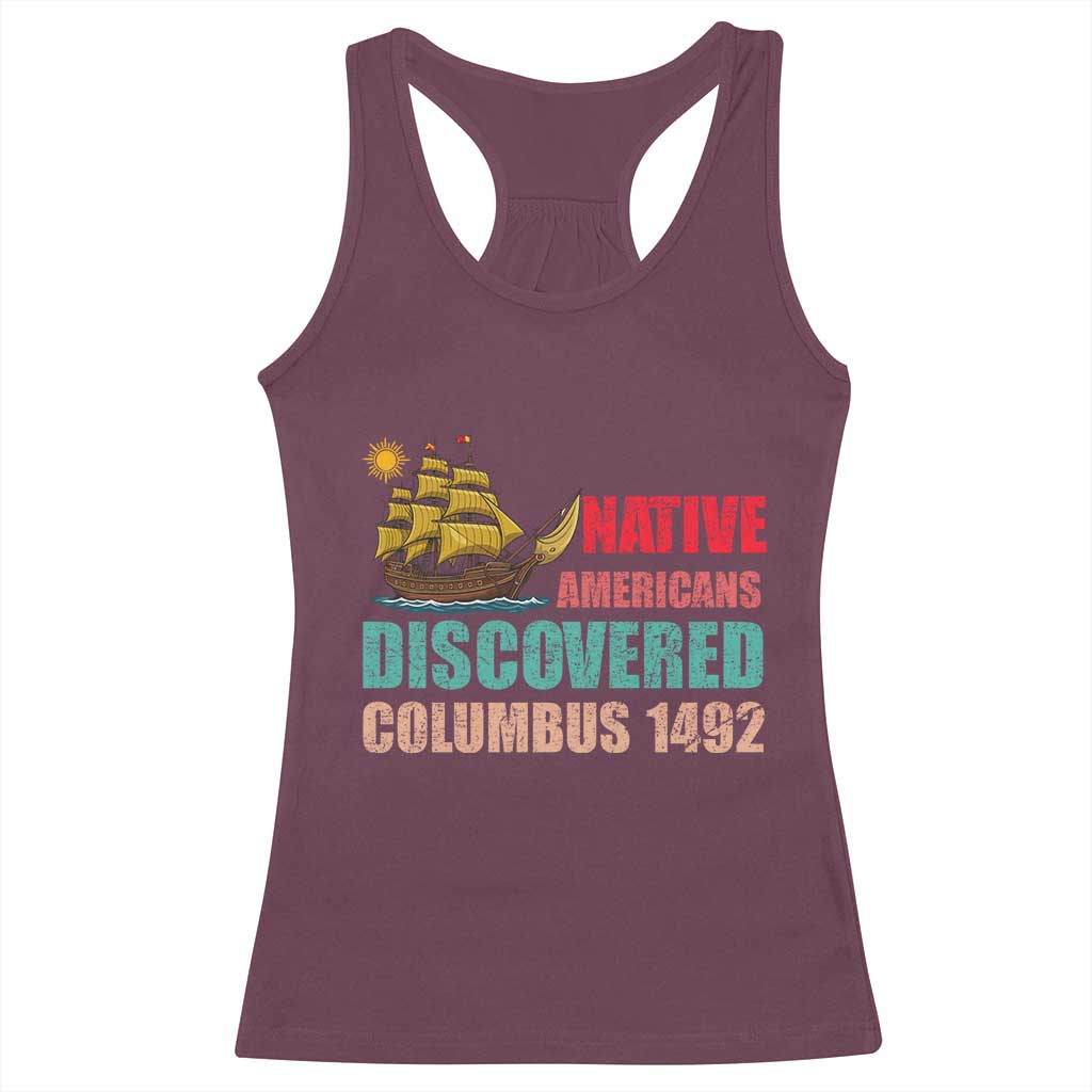 Native American Discovered Columbus 1492 Racerback Tank Top Indigenous People - Wonder Print Shop