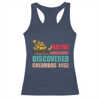 Native American Discovered Columbus 1492 Racerback Tank Top Indigenous People - Wonder Print Shop