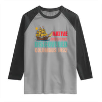 Native American Discovered Columbus 1492 Raglan Shirt Indigenous People - Wonder Print Shop