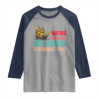 Native American Discovered Columbus 1492 Raglan Shirt Indigenous People - Wonder Print Shop