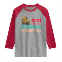 Native American Discovered Columbus 1492 Raglan Shirt Indigenous People - Wonder Print Shop