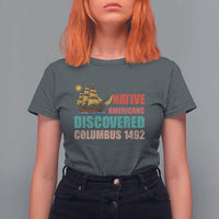 Native American Discovered Columbus 1492 T Shirt For Women Indigenous People - Wonder Print Shop