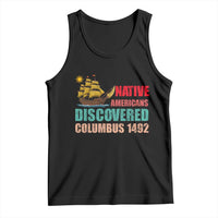Native American Discovered Columbus 1492 Tank Top Indigenous People - Wonder Print Shop