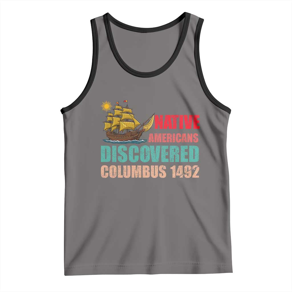 Native American Discovered Columbus 1492 Tank Top Indigenous People - Wonder Print Shop