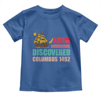 Native American Discovered Columbus 1492 Toddler T Shirt Indigenous People - Wonder Print Shop