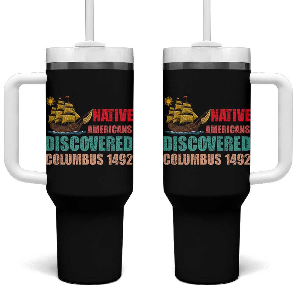Native American Discovered Columbus 1492 Tumbler With Handle Indigenous People