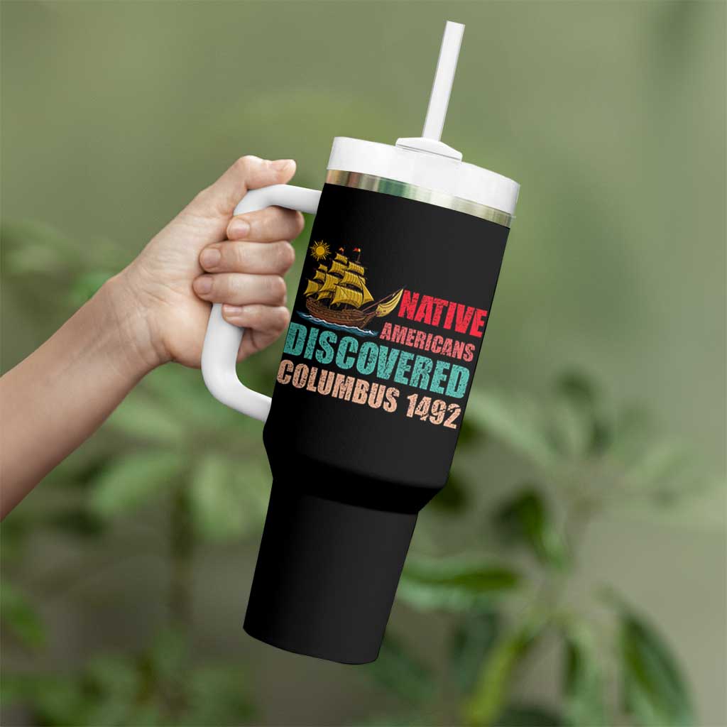 Native American Discovered Columbus 1492 Tumbler With Handle Indigenous People