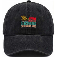 Native American Discovered Columbus 1492 Washed Cotton Baseball Cap Indigenous People