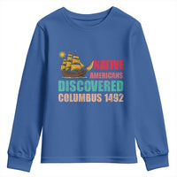 Native American Discovered Columbus 1492 Youth Sweatshirt Indigenous People - Wonder Print Shop