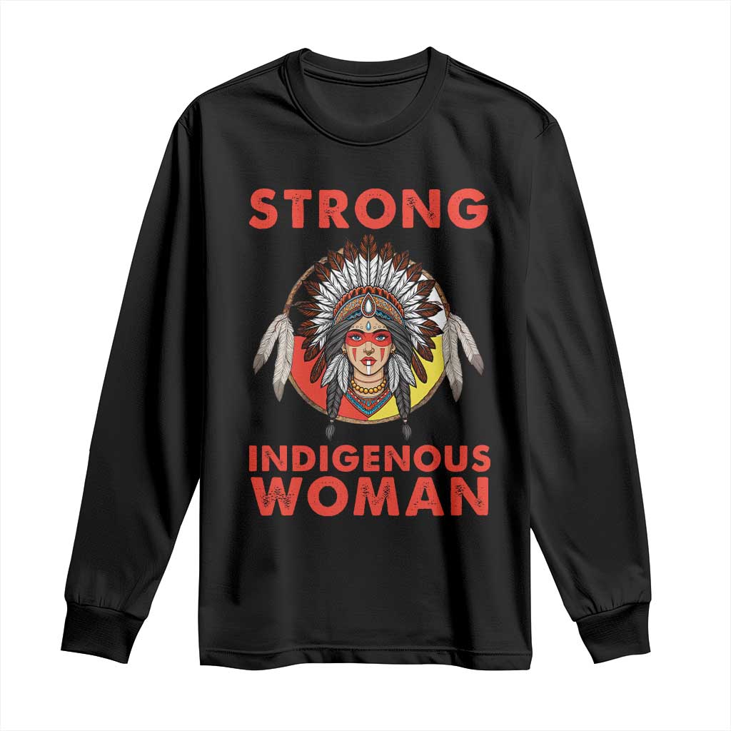 MMIW Native American Strong Indigenous Woman Long Sleeve Shirt - Wonder Print Shop