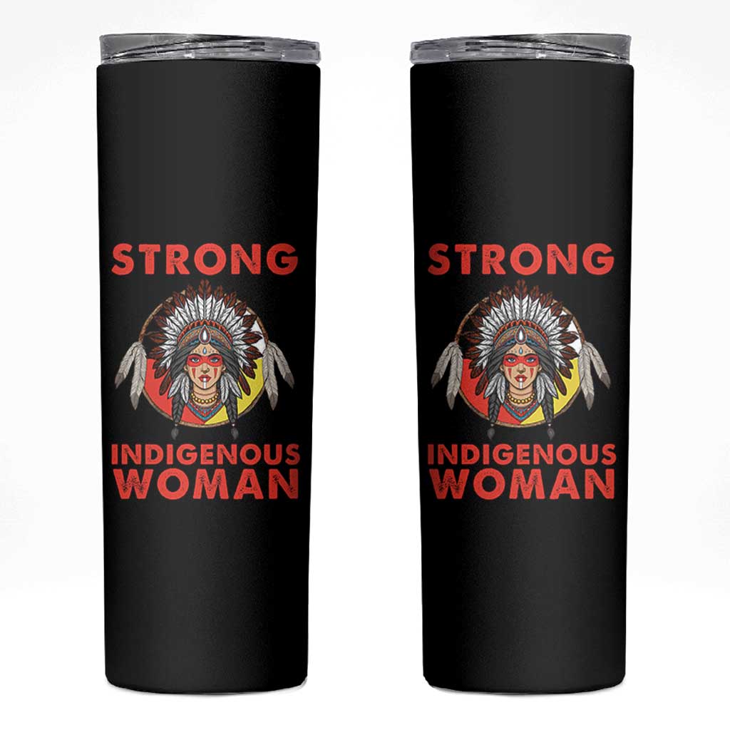 MMIW Native American Strong Indigenous Woman Skinny Tumbler