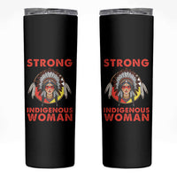 MMIW Native American Strong Indigenous Woman Skinny Tumbler