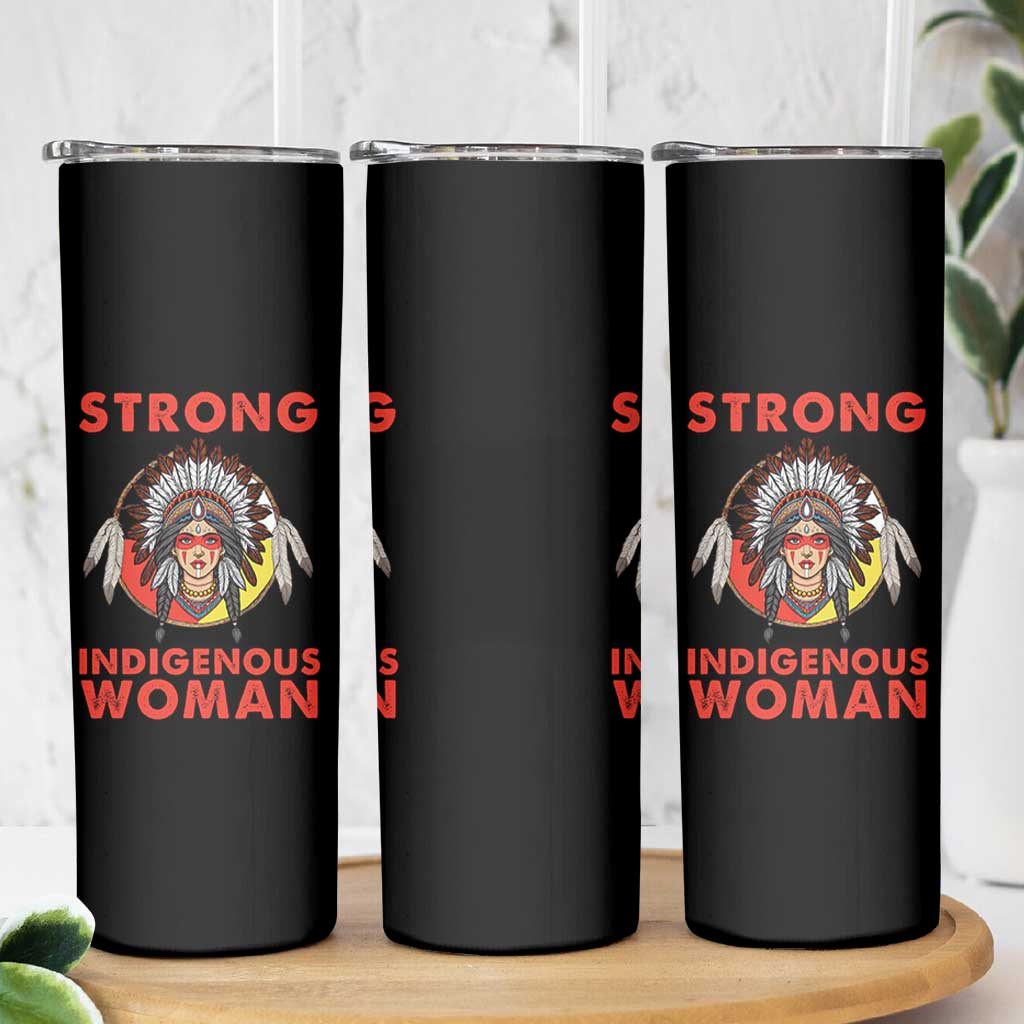 MMIW Native American Strong Indigenous Woman Skinny Tumbler