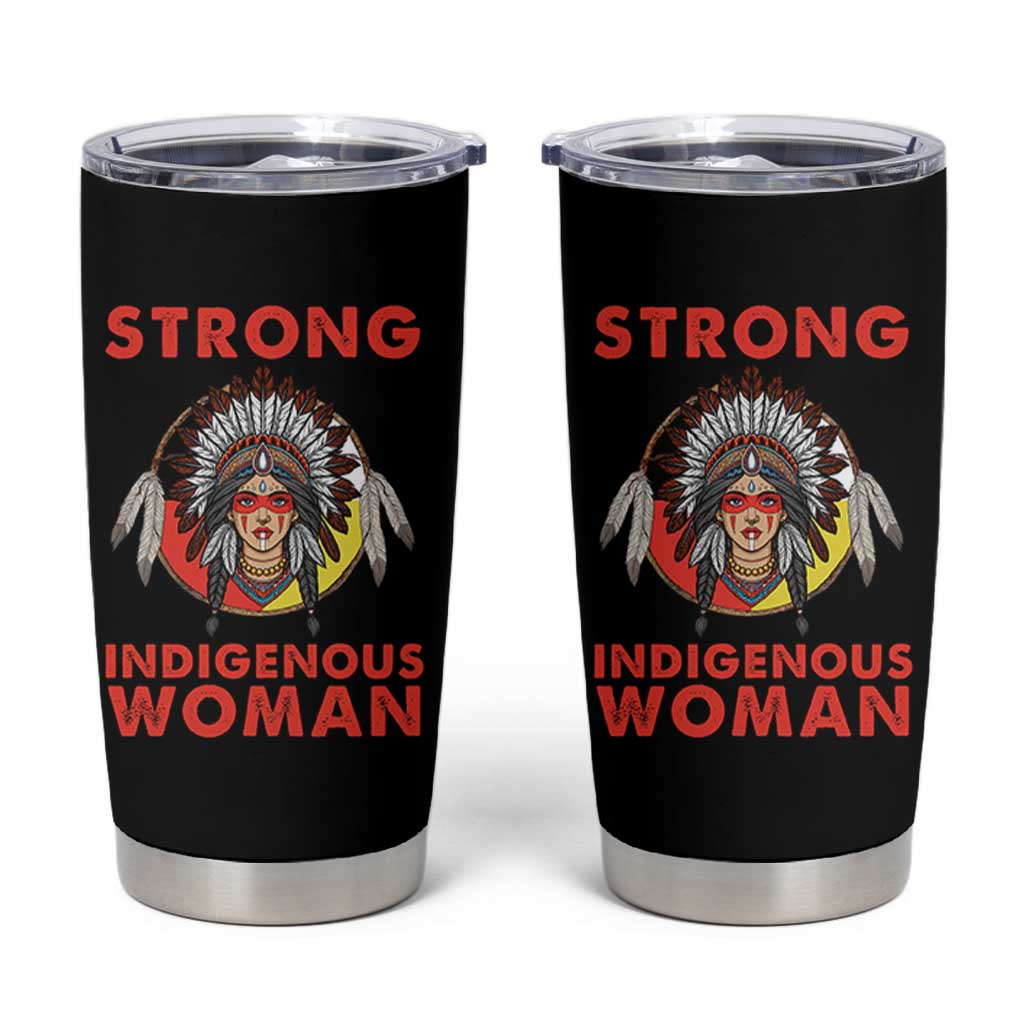 MMIW Native American Strong Indigenous Woman Tumbler Cup