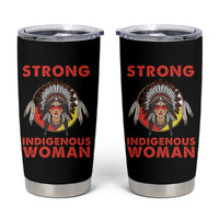 MMIW Native American Strong Indigenous Woman Tumbler Cup