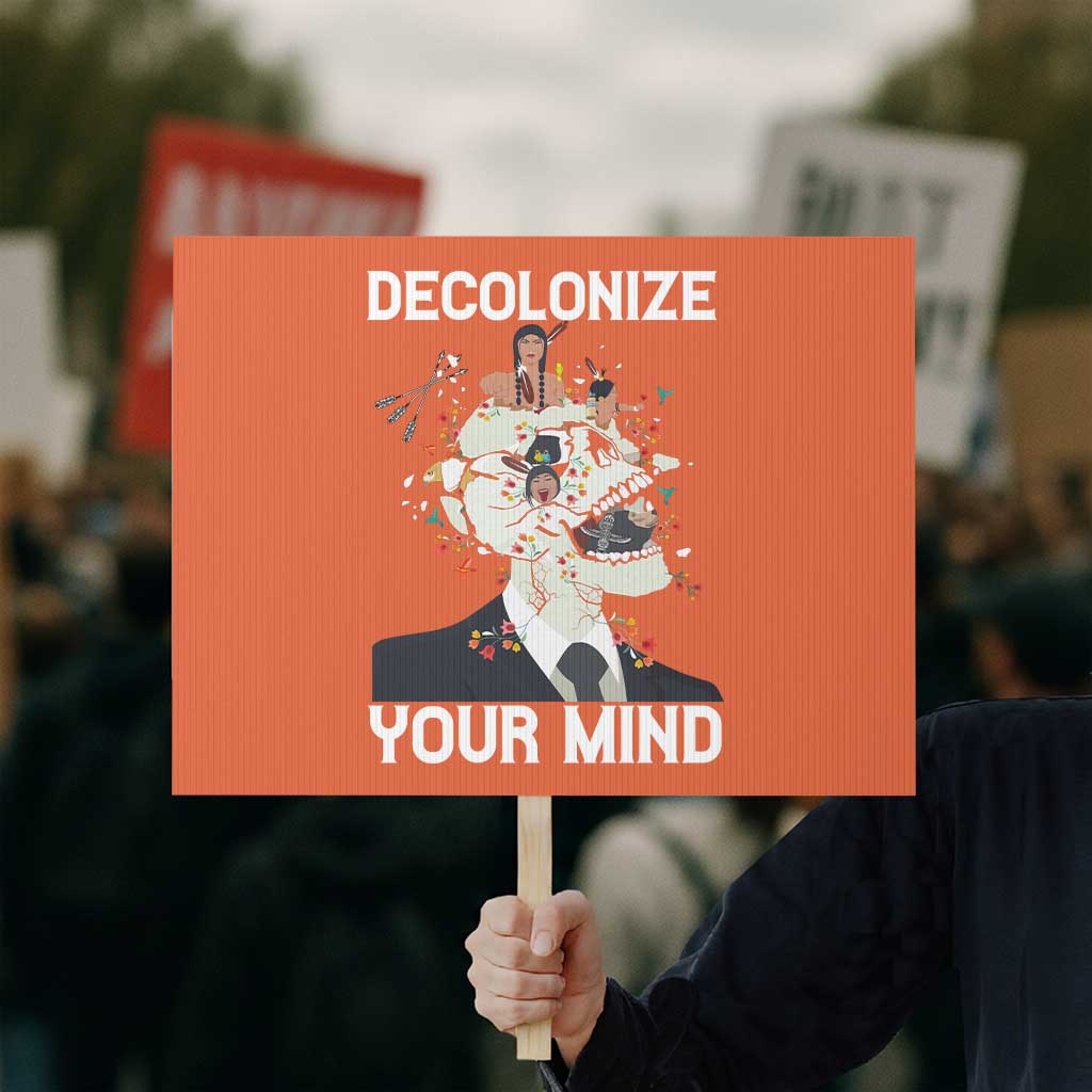 Indigenous People Native American Protest Sign Decolonize Your Mind - Wonder Print Shop