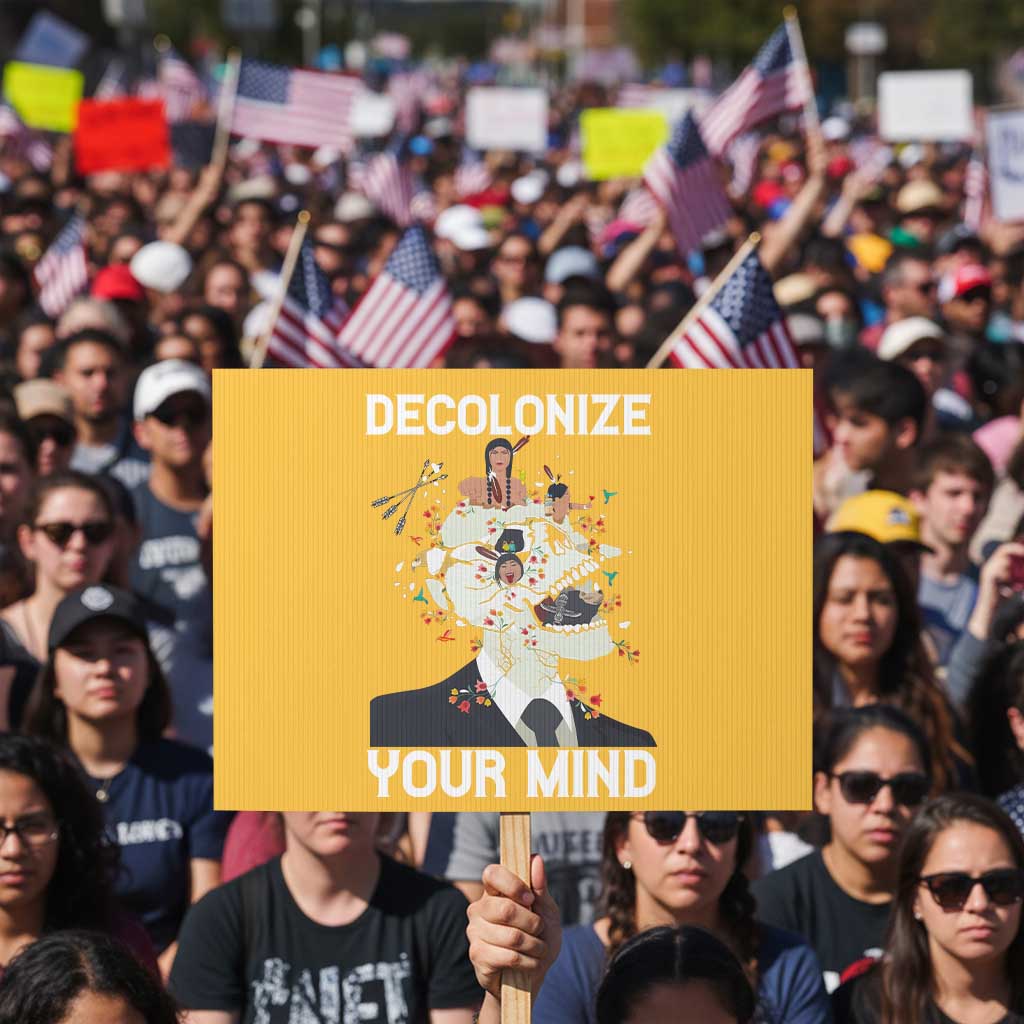 Indigenous People Native American Protest Sign Decolonize Your Mind - Wonder Print Shop