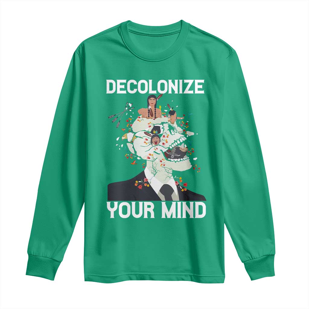 Indigenous People Native American Long Sleeve Shirt Decolonize Your Mind - Wonder Print Shop